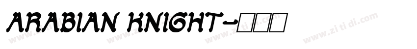 ARABIAN KNIGHT字体转换